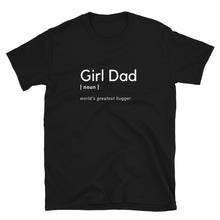 Load image into Gallery viewer, Girl Dad T-Shirt
