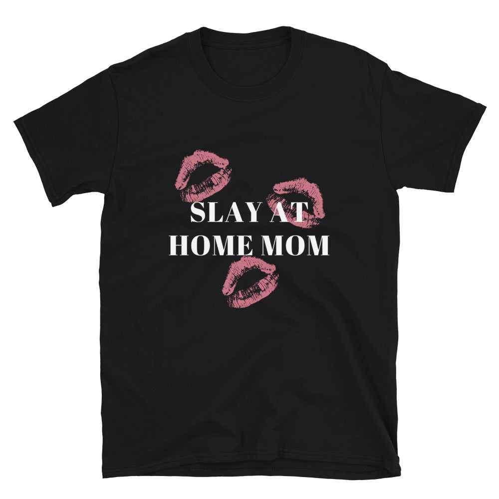Slay At Home Mom T-Shirt