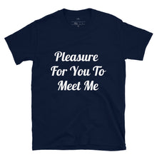 Load image into Gallery viewer, Pleasure For You T-Shirt