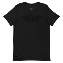 Load image into Gallery viewer, Skilled Trades T-Shirt